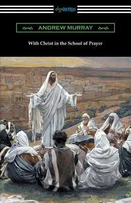 S Kristem ve škole modlitby - With Christ in the School of Prayer