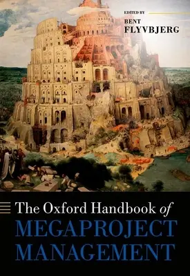 Oxfordská příručka řízení megaprojektů - The Oxford Handbook of Megaproject Management