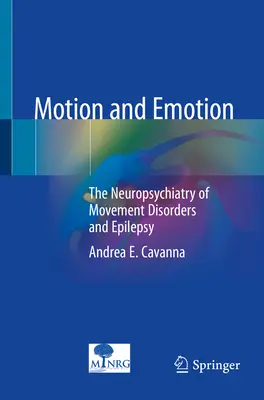 Pohyb a emoce: Neuropsychiatrie pohybových poruch a epilepsie - Motion and Emotion: The Neuropsychiatry of Movement Disorders and Epilepsy