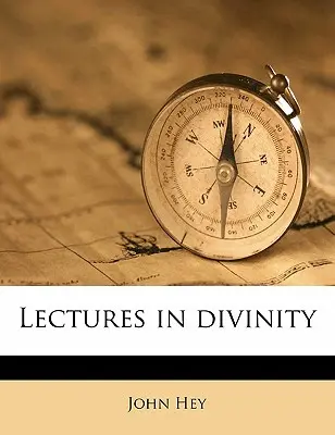 Přednášky z bohosloví, svazek 1 - Lectures in Divinity Volume 1