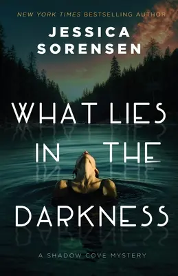 Co se skrývá v temnotách - What Lies in the Darkness