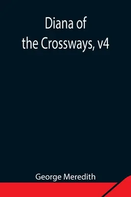 Diana z křižovatek, 4. díl - Diana of the Crossways, v4