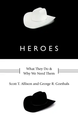Hrdinové: Co dělají a proč je potřebujeme - Heroes: What They Do and Why We Need Them