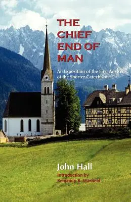 Hlavní konec člověka - The Chief End of Man