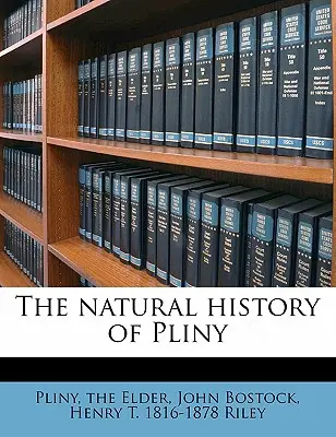Přírodní dějiny Plinia - The natural history of Pliny