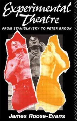 Experimentální divadlo: Od Stanislavského k Peteru Brookovi - Experimental Theatre: From Stanislavsky to Peter Brook