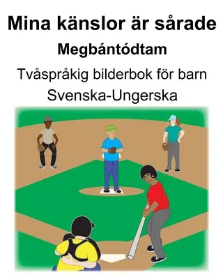 Švédsko-maďarská Mina knslor r srade/Megbntdtam Dvojjazyčná obrázková kniha pro děti - Svenska-Ungerska Mina knslor r srade/Megbntdtam Tvsprkig bilderbok fr barn