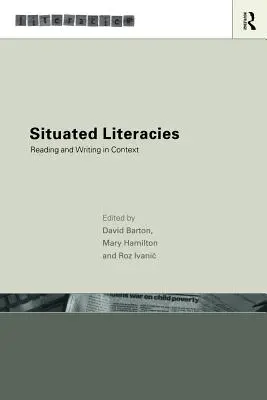 Situované gramotnosti: Čtení a psaní v souvislostech a jejich teoretické uchopení - Situated Literacies: Theorising Reading and Writing in Context