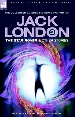 Jack London 3 - Hvězdný tulák a jiné povídky - Jack London 3 - The Star Rover & Other Stories