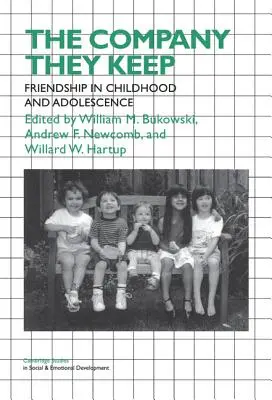 The Company They Keep: Přátelství v dětství a dospívání - The Company They Keep: Friendships in Childhood and Adolescence