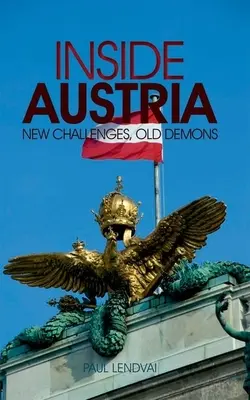 Uvnitř Rakouska: Nové výzvy, staří démoni - Inside Austria: New Challenges, Old Demons