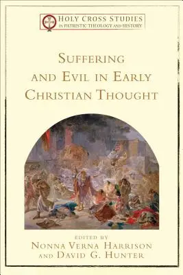 Utrpení a zlo v raně křesťanském myšlení - Suffering and Evil in Early Christian Thought