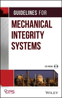Pokyny pro systémy mechanické integrity [s CD-ROM] - Guidelines for Mechanical Integrity Systems [With CD-ROM]