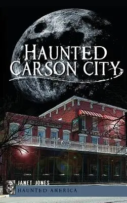 Strašidelné město Carson - Haunted Carson City