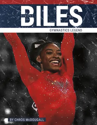 Simone Bilesová: Gymnastická legenda - Simone Biles: Gymnastics Legend
