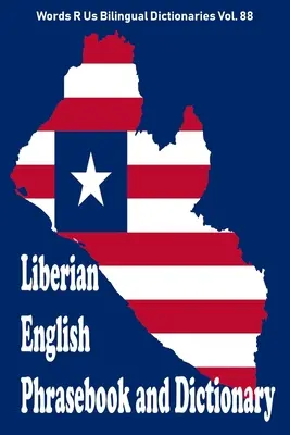 Liberijská anglická fráze a slovník - Liberian English Phrasebook and Dictionary