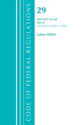 Sbírka federálních předpisů, hlava 29 Práce/OSHA 1927-konec, revidováno k 1. červenci 2022: část 2 (Úřad federálního registru (U S )) - Code of Federal Regulations, Title 29 Labor/OSHA 1927-End, Revised as of July 1, 2022: Part 2 (Office of the Federal Register (U S ))