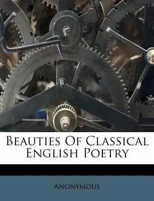 Krásy klasické anglické poezie - Beauties of Classical English Poetry