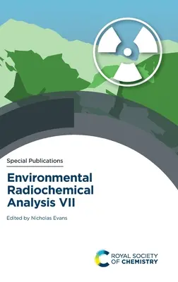 Radiochemická analýza životního prostředí VII - Environmental Radiochemical Analysis VII