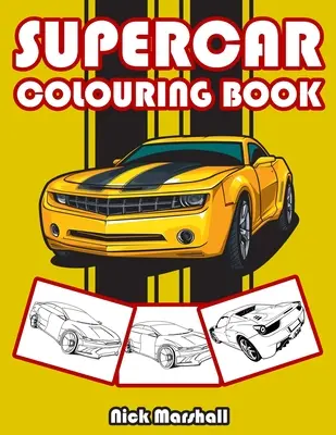 Omalovánky se super auty: Omalovánky pro děti ve věku 4-8 let: Kluci: Omalovánky pro děti ve věku 4-8 let. - Supercar Colouring Book: Colouring Books for Kids Ages 4-8 Boys