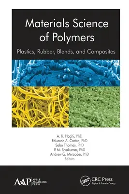Materials Science of Polymers: Plasty, pryž, směsi a kompozity: vědecký pokrok v oblasti polymerů - Materials Science of Polymers: Plastics, Rubber, Blends and Composites