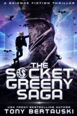 The Socket Greeny Saga: Dobrodružná sci-fi povídka - The Socket Greeny Saga: A Science Fiction Adventure