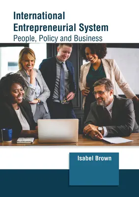 Mezinárodní podnikatelský systém: R. B. Brownová: Lidé, politika a podnikání - International Entrepreneurial System: People, Policy and Business