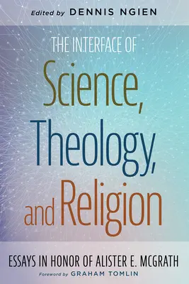 Rozhraní vědy, teologie a náboženství - The Interface of Science, Theology, and Religion