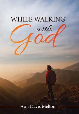 Při chůzi s Bohem - While Walking with God