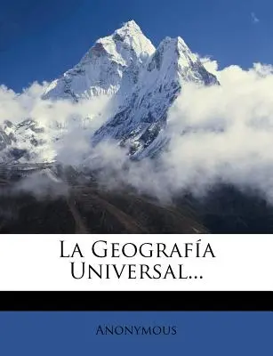 La Geografa Universal...