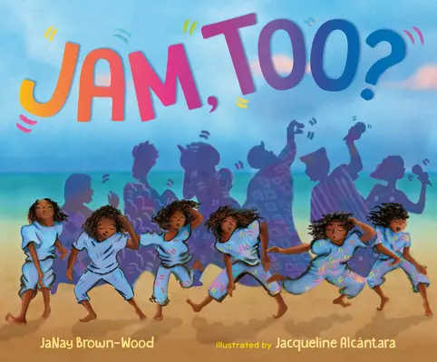 Jam, too? - Jam, Too?