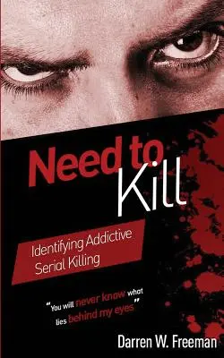 Need to Kill: Identifikace návykových sériových vražd - Need to Kill: Identifying Addictive Serial Killing