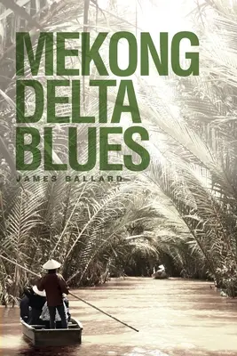 Blues delty Mekongu - Mekong Delta Blues