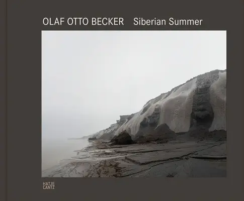 Olaf Otto Becker: Sibiřské léto - Olaf Otto Becker: Siberian Summer