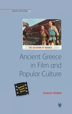 Starověké Řecko ve filmu a populární kultuře (druhé revidované vydání) - Ancient Greece in Film and Popular Culture (Revised Second Edition)