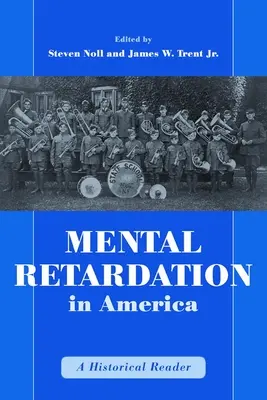 Mentální retardace v Americe: Historická čítanka - Mental Retardation in America: A Historical Reader