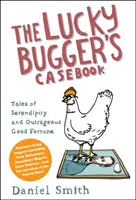 Lucky Bugger's Casebook - Příběhy o náhodě a nehorázném štěstí - Lucky Bugger's Casebook - Tales of Serendipity and Outrageous Good Fortune