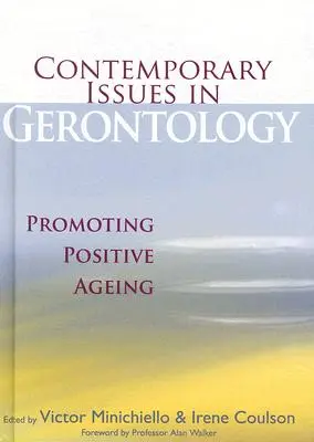 Současné problémy gerontologie: Podpora pozitivního stárnutí - Contemporary Issues in Gerontology: Promoting Positive Ageing