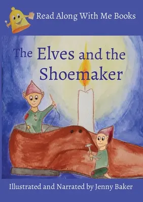 Elfové a švec: Ilustrovaná a vyprávěná Jenny Bakerovou. - Elves and the Shoemaker: Illustrated and Narrated by Jenny Baker