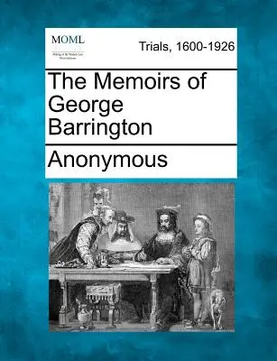Paměti George Barringtona - The Memoirs of George Barrington