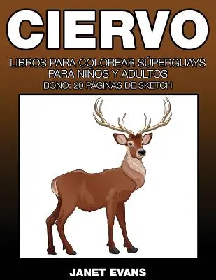 Ciervo: Knihy k vybarvení: Superguays Para Ninos y Adultos (Bono: 20 Paginas de Sketch) - Ciervo: Libros Para Colorear Superguays Para Ninos y Adultos (Bono: 20 Paginas de Sketch)