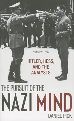 Pronásledování nacistické mysli: Hitler, Hess a analytici - Pursuit of the Nazi Mind: Hitler, Hess, and the Analysts