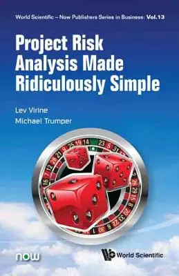 Směšně jednoduchá analýza rizik projektu - Project Risk Analysis Made Ridiculously Simple