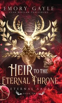 Dědic věčného trůnu: Sága o věčném trůnu - kniha 2 - Heir to the Eternal Throne: Eternal Saga Book 2