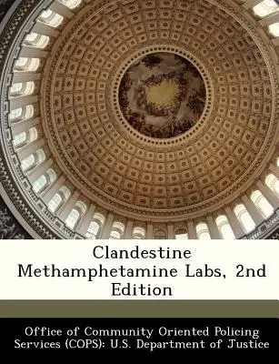 Tajné laboratoře na výrobu metamfetaminu, 2. vydání - Clandestine Methamphetamine Labs, 2nd Edition