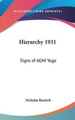 Hierarchie 1931: Znaky jógy AGNI - Hierarchy 1931: Signs of AGNI Yoga
