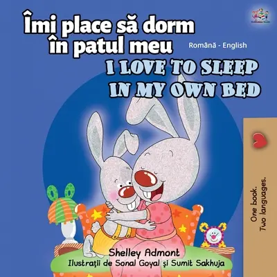 Rád spím ve vlastní posteli (rumunsko-anglická dvojjazyčná kniha pro děti) - I Love to Sleep in My Own Bed (Romanian English Bilingual Book for kids)