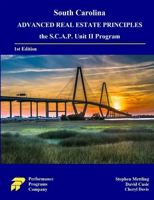 South Carolina Advanced Real Estate Principles: The S.C.A.P. Unit II Program (Jižní Karolína: Pokročilé zásady v oblasti nemovitostí) - South Carolina Advanced Real Estate Principles: the S.C.A.P. Unit II Program