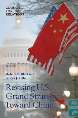 Revize velké strategie USA vůči Číně - Revising U.S. Grand Strategy Toward China