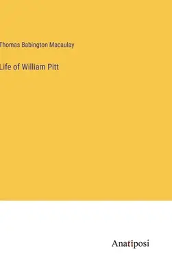 Život Williama Pitta - Life of William Pitt